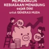 Membangun Kebiasaan Menabung Sejak Dini untuk Generasi Muda