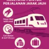 Tips Hemat Menggunakan Kereta Api untuk Perjalanan Jarak Jauh