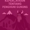 Mitos Lokal: Kepercayaan Tentang Penghuni Gunung