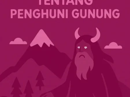 Mitos Lokal: Kepercayaan Tentang Penghuni Gunung