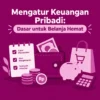 Mengatur Keuangan Pribadi: Dasar untuk Belanja Hemat